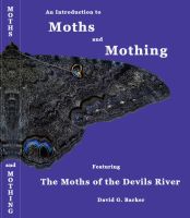 AN INTRODUCTION TO MOTHS AND MOTHING 2023 DAVID G BARKER